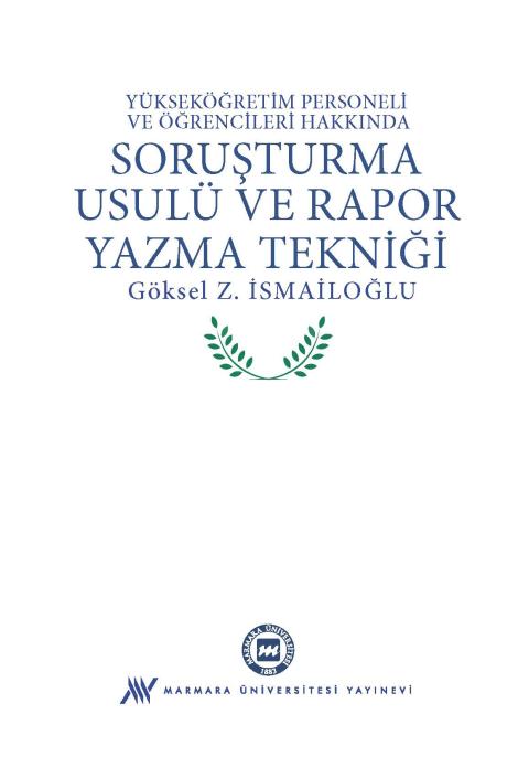 Yükseköğretim Personeli ve Öğrencileri Hakkında Soruşturma Usulü ve Rapor Yazma Tekniği
